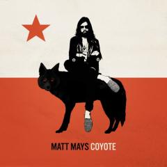 Matt Mays Coyote Matt Mays Coyote
